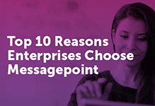 10 Reasons Enterprises Choose Messagepoint for Customer Communications
